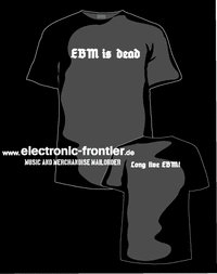 T-Shirt EBM is dead